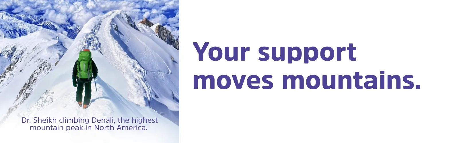 Your support moves mountains.