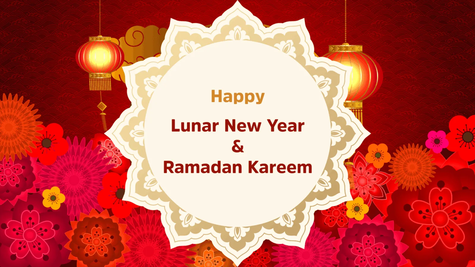 Happy Lunar New Year and Ramadan